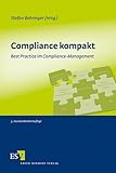 Compliance kompakt: Best Practice im Compliance-Management