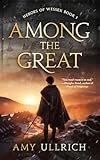 Among the Great: Heroes of Wessex Book I