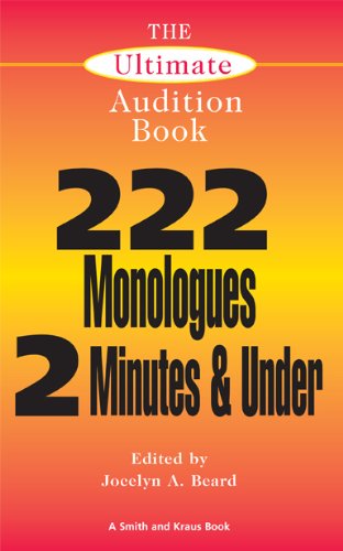 The Ultimate Audition Book: 222 Monologues 2 Minutes and Under (Monologue Audition Series)