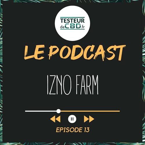 IZNO FARM | PRODUCTEUR ET BREEDER | PODCAST #13
