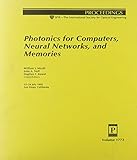  Photonics for Computers, Neural Networks, and Memories (Proceedings of Spie)