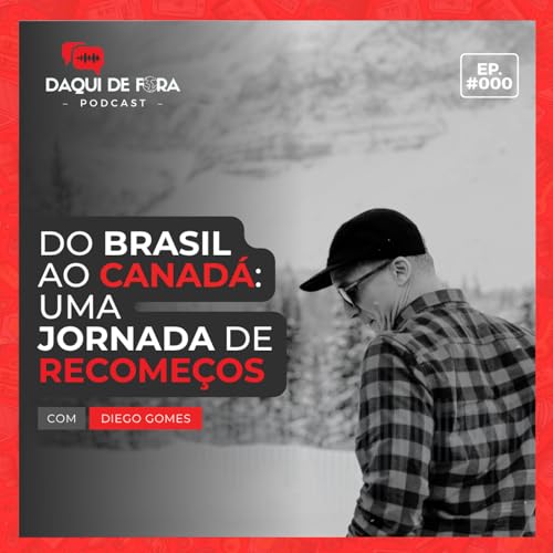 Do Brasil ao Canadá: uma jornada de recomeços