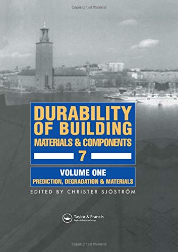 Durability of Building Materials and Components: Proceedings of the Seventh Conference on the Durability of Building Materials and Components: Vol 1