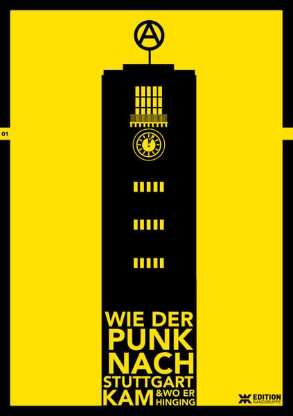 Wie der Punk nach Stuttgart kam...: Punk/Wave/ Neue Deutsche Welle in Stuttgart und der Region 1977 bis 1983. Entwicklungen bis heute.