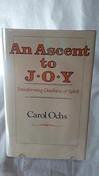 Hardcover An Ascent to Joy: Transforming Deadness of Spirit Book
