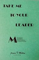 Take Me to Your Leader: Methodist Minister's Metaphysical Metamorphosis 0898610206 Book Cover