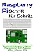 Produktbild Raspberry Pi | Schritt für Schritt: Das Praxishandbuch für Einsteiger mit Grundlagen zu Hardware, Software, Programmierung & DIY-Projekten