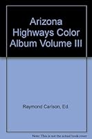 Arizona Highways Color Album Volume III B002K51ONU Book Cover