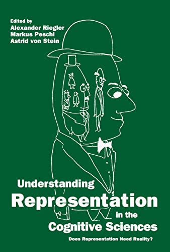 UNDERSTANDING REPRESENTATION IN THE COGNITIVE SCIENCES: Does Representation Need Reality? view 2
