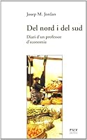 Del nord i del sud: Diari d'un professor d'economia 8437081963 Book Cover