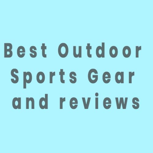 Best Outdoor Sports Gear and reviews