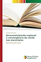 Desenvolvimento regional e convergência de renda nos municípios 6130164610 Book Cover