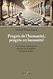  PROGRÈS DE L’HUMANITÉ, PROGRÈS EN HUMANITÉ : UNE FRANC-MAÇONNERIE OUVERTE SUR LE MONDE ? UTOPIE ET RÉALITÉ