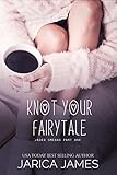  Knot Your Fairytale: A Whychoose Omegaverse Duet (Jaded Omegas Book 1) (English Edition)