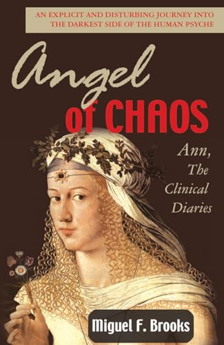 Angels of Chaos: A Journey into the Dark Depths of the Human Psyche