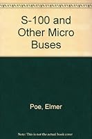S-100 and Other Micro Buses 0672218100 Book Cover