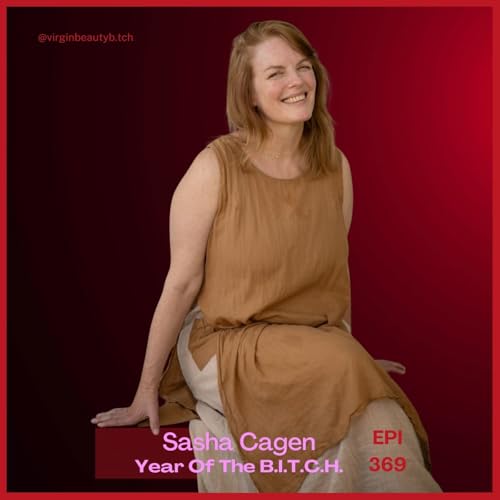 VBB 369 Sasha Cagen: Why Anger Is Critical To Women&rsquo;s Health!