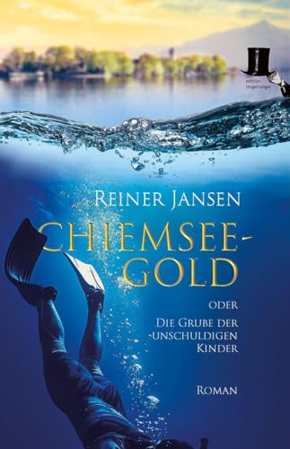 Cover zum Buch Chiemsee-Gold oder Die Grube der unsc...