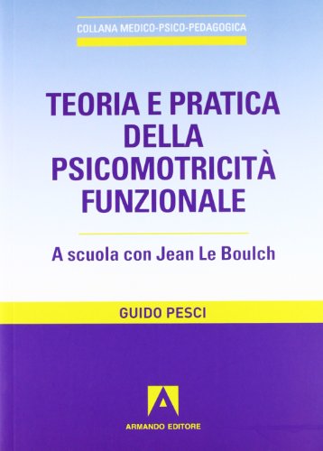 Teoria e pratica della psicomotricità funzionale
