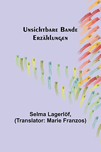 Unsichtbare Bande: Erzählungen (German Edition)