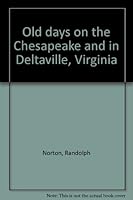 Old days on the Chesapeake and in Deltaville, Virginia 0962594717 Book Cover