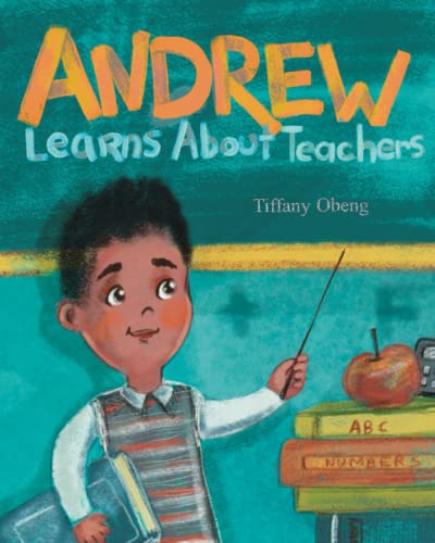 Andrew Learns about Teachers (Career Books for Kids)