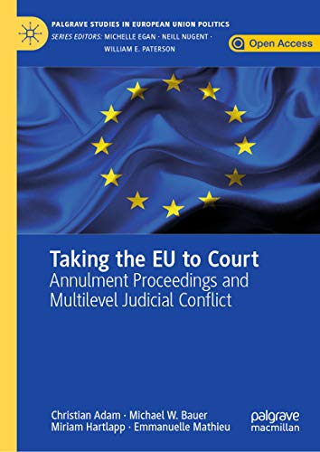 Taking the EU to Court: Annulment Proceedings and Multilevel Judicial Conflict (Palgrave Studies in Livre PDF Gratuit
