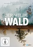 Der Wilde Wald - Natur Natur sein lassen