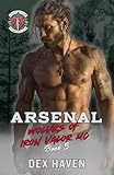 Arsenal: Wolves of Iron Valor MC Book 5