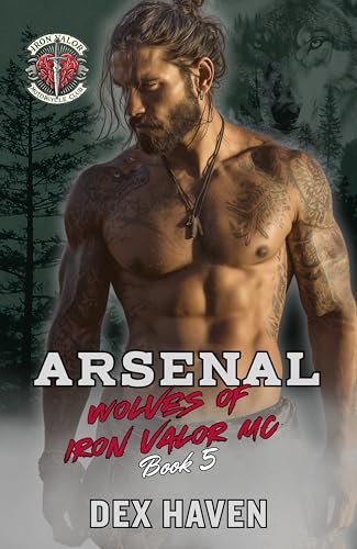 Arsenal: Wolves of Iron Valor MC Book 5