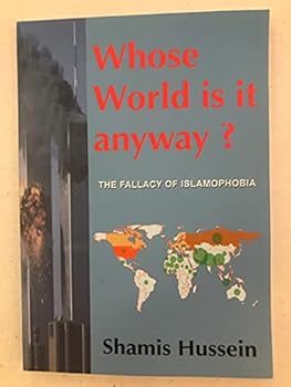 Paperback Whose World Is It Anyway?: The Fallacy of Islamo-phobia Book