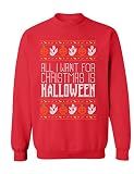 ALLNTRENDS All I Want For Christmas Is Halloween Ugly Sweater Adult Unisex Funny Xmas Sweatshirt (S, Red)