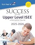 Success on the Upper Level ISEE: A Complete Course