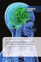 The use of Atorvastatin and L-Carnitine in treating epilepsy 363976904X Book Cover