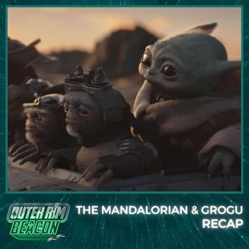 The Mandalorian and Grogu Movie Recap