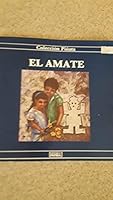 El Amate (Coleccion Pinata Series) 9683902715 Book Cover
