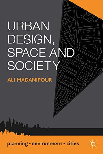 Urban Design, Space and Society (Planning, Environment, Cities, 28)