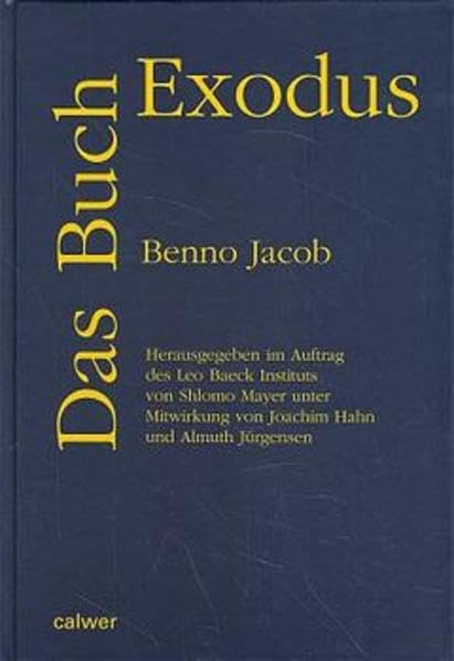 Das Buch Exodus: Hrsg. im Auftr. d. Leo Baeck Inst. v. Shlomo Mayer u. a.