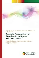 Anemia Ferropriva na População Indígena Xucuru-Kariri 3841701914 Book Cover