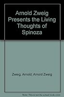Arnold Zweig Presents the Living Thoughts of Spinoza B00BAHK23W Book Cover