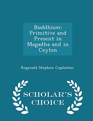 Buddhism: Primitive and Present in Magadha and ... 1298287375 Book Cover