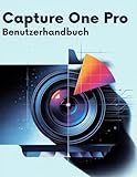 pro one getaz  Capture One Pro Benutzerhandbuch: Der komplette Leitfaden für Anfänger und Fortgeschrittene, vom ersten Import bis zum endgültigen Export