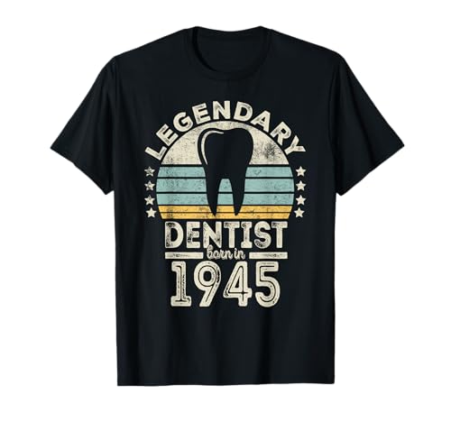 Legendary Dentist Born 1945 - 79th Birthday Dentist Gift Camiseta