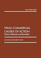 Texas Commercial Causes of Action: Claims, Defenses and Remedies 1949884481 Book Cover
