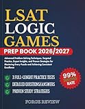  LSAT Logic Games Prep Book 2026/2027: Advanced Problem-Solving Techniques, Targeted Practice, Expert Insights, and Proven Strategies for Mastering Every Puzzle and Achieving Consistent Excellence