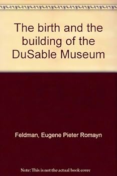 Paperback The birth and the building of the DuSable Museum Book