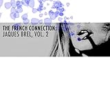  The French Connection: Jaques Brel, Vol. 2
