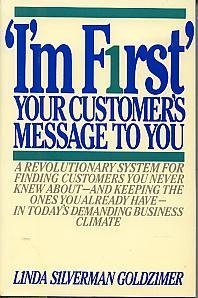 Hardcover "I'm First": Your Customer's Message to You Book