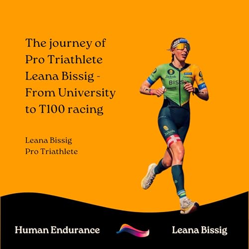 The journey of Pro Triathlete Leana Bissig - From University to T100 racing