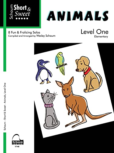 Short & Sweet: Animals: Level 1 Elementary Level (Schaum Publications)